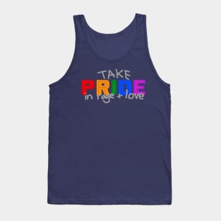 Take Pride in Rage and Love - Pride Month June 2020 Tank Top